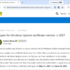 「Windows Update」証明書が2027年5月、6月に期限切れ ～場合によっては更新不能に陥