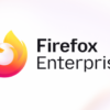 Mozillaが企業や組織向けの有料ブラウザ管理・セキュリティプラットフォーム「Firefox