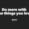 Automate. Save time. Get more done. - IFTTT
